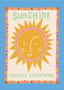 Sunshine changes everything - Print (A4)