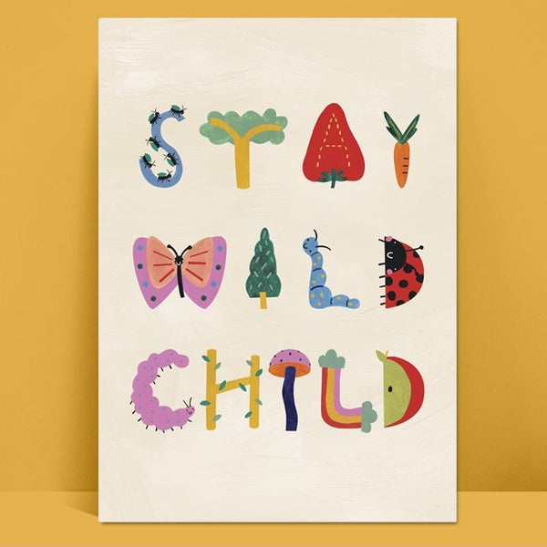 Stay Wild Child' Childrens Typograpy Print