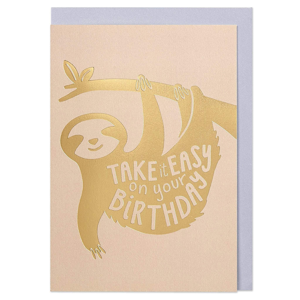 Take it easy on your Birthday