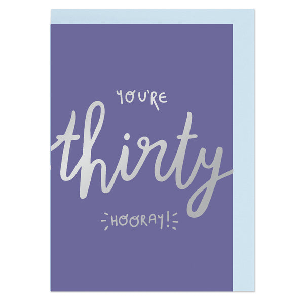 You're Thirty - Hooray! (Blue)