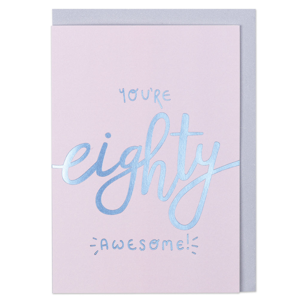 You're Eighty - Awesome!